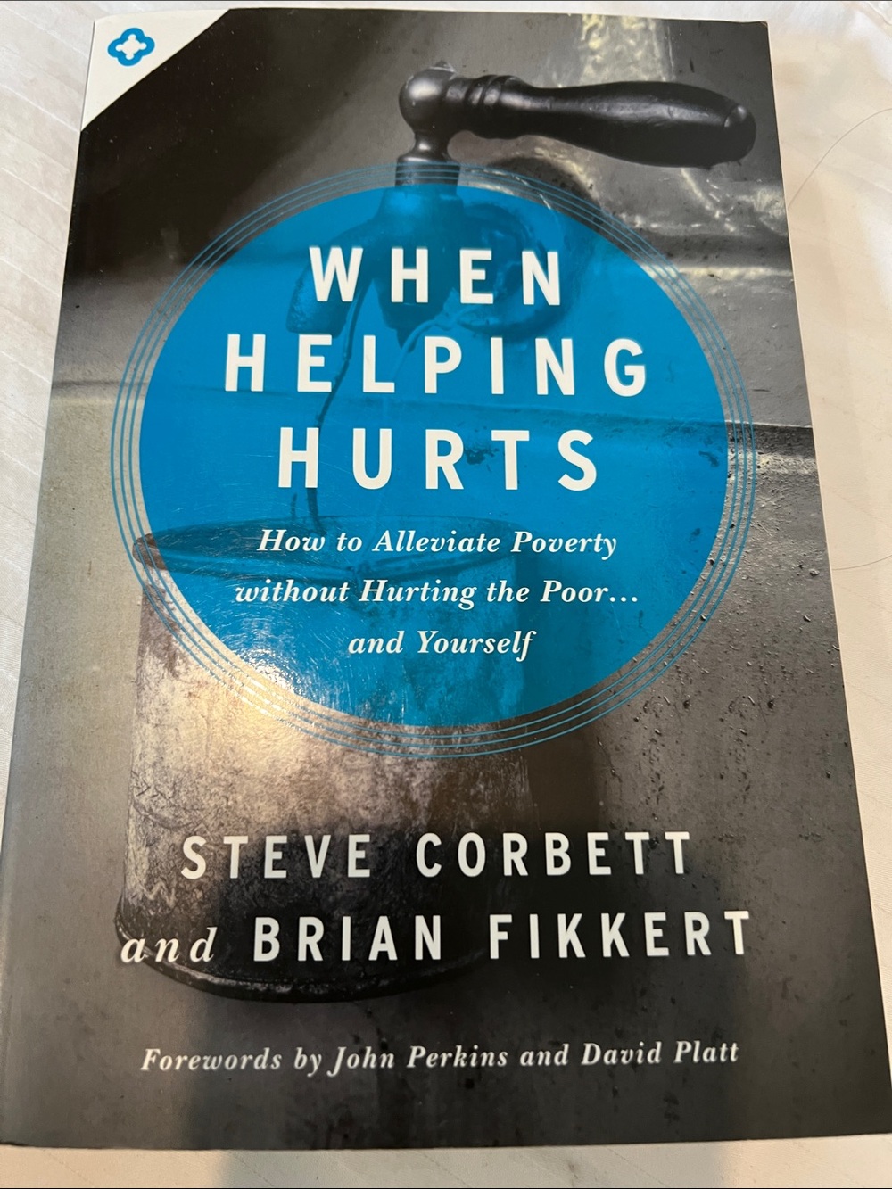 When Helping Hurts by Steve Corbett & Brian Fikkert - Blue Cover
